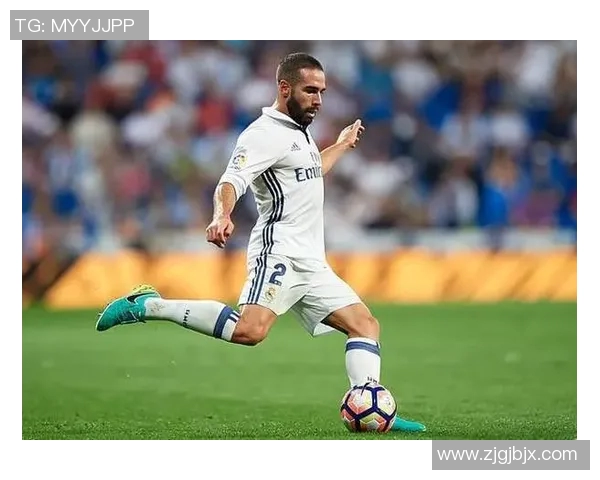 卡瓦哈尔重返皇马青训之路展现右路王者风范再创辉煌